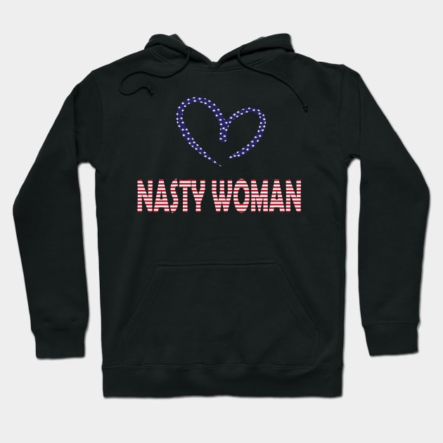 I LOVE NASTY WOMAN Hoodie by Daniello